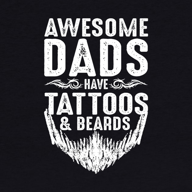 Father Day Awesome Dads Have Tattoos Beards by Stick Figure103